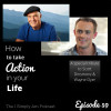 Ep. 59: How to Take Action in Your Life