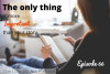 Ep. 66: The Only Thing More Important Than Your Story