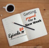 Ep. 80: Getting Prepared For A New Week
